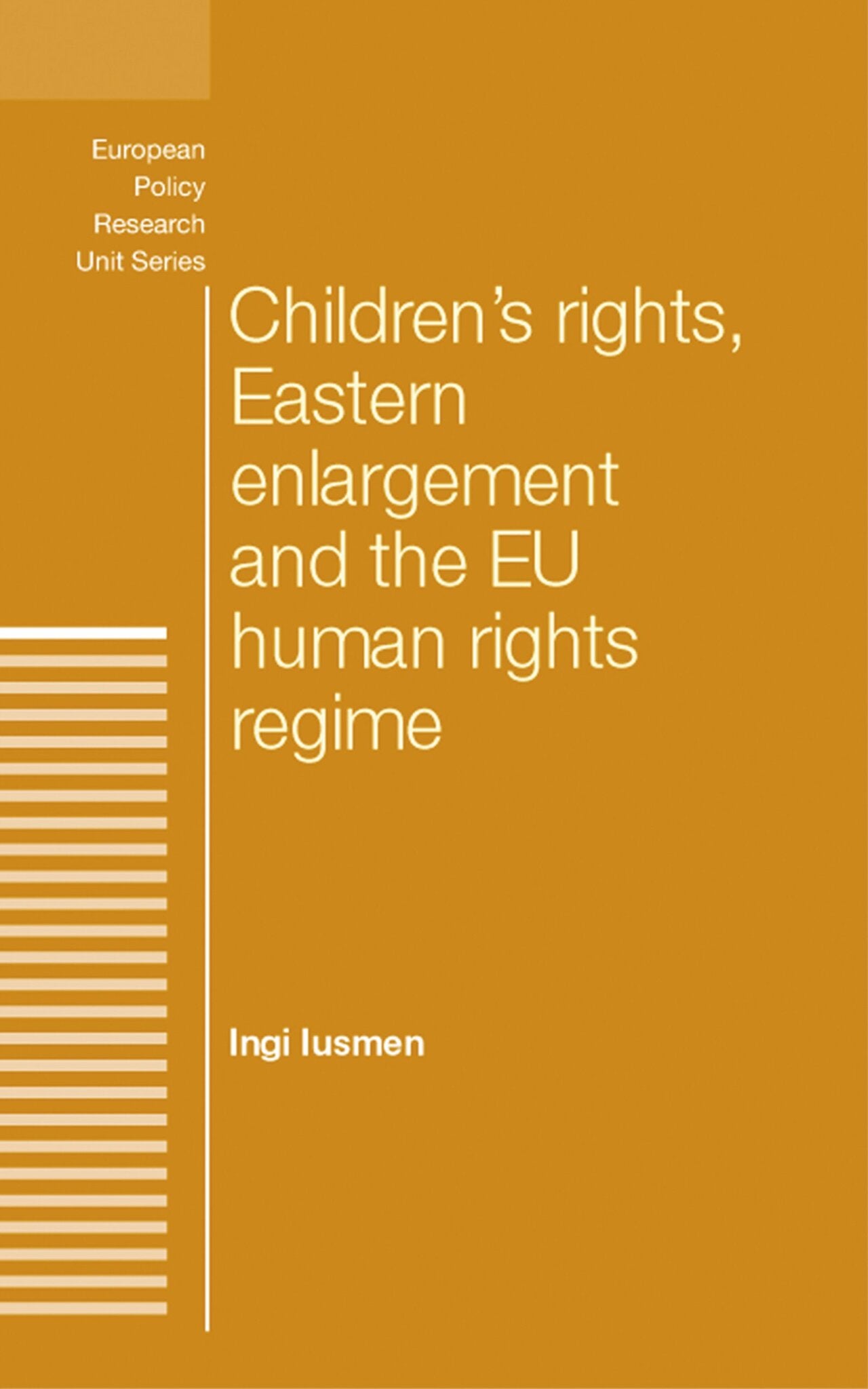 Cover image for Children's rights, Eastern enlargement and the EU human rights regime ISBN 9780719088223