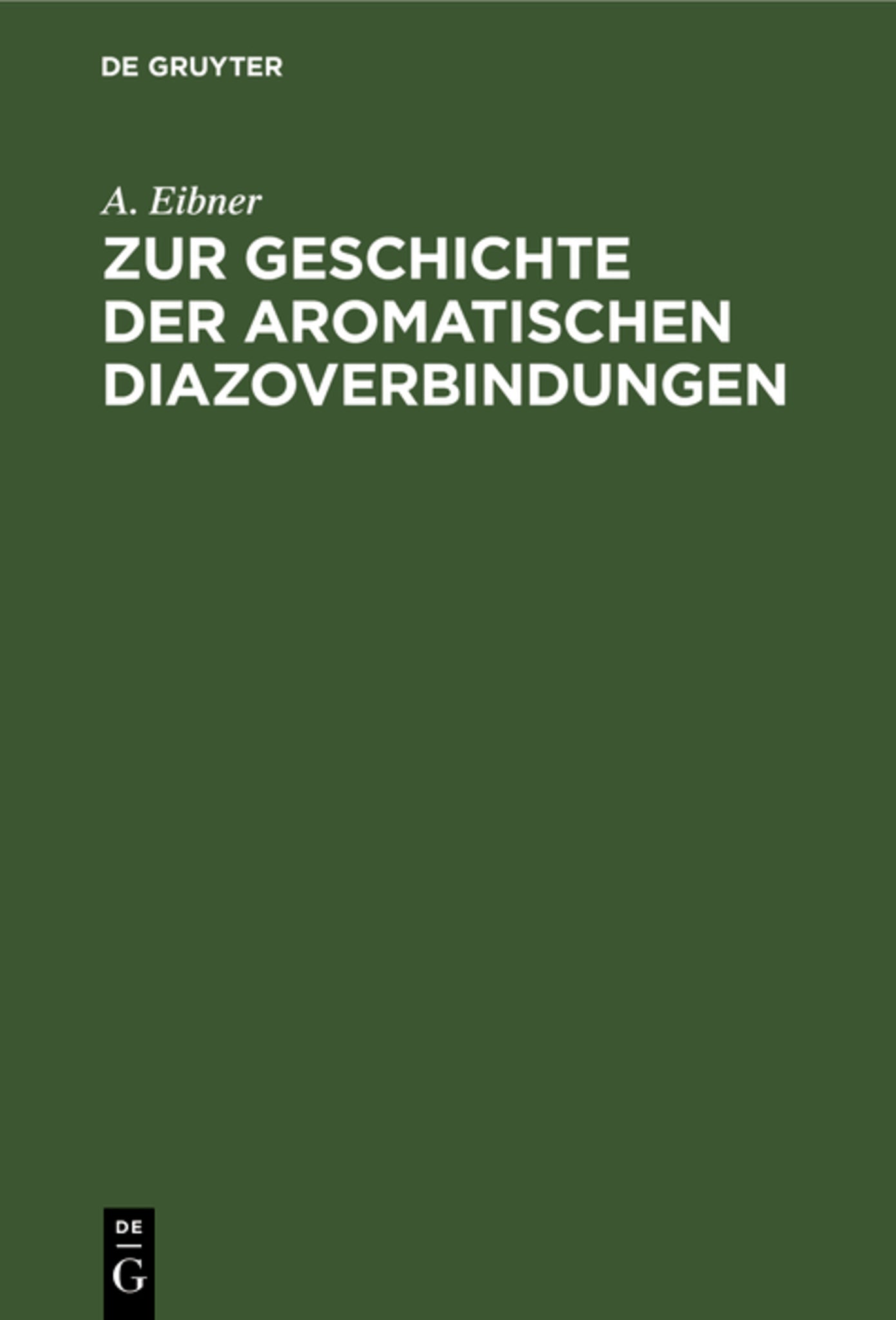 Zur Geschichte der aromatischen Diazoverbindungen