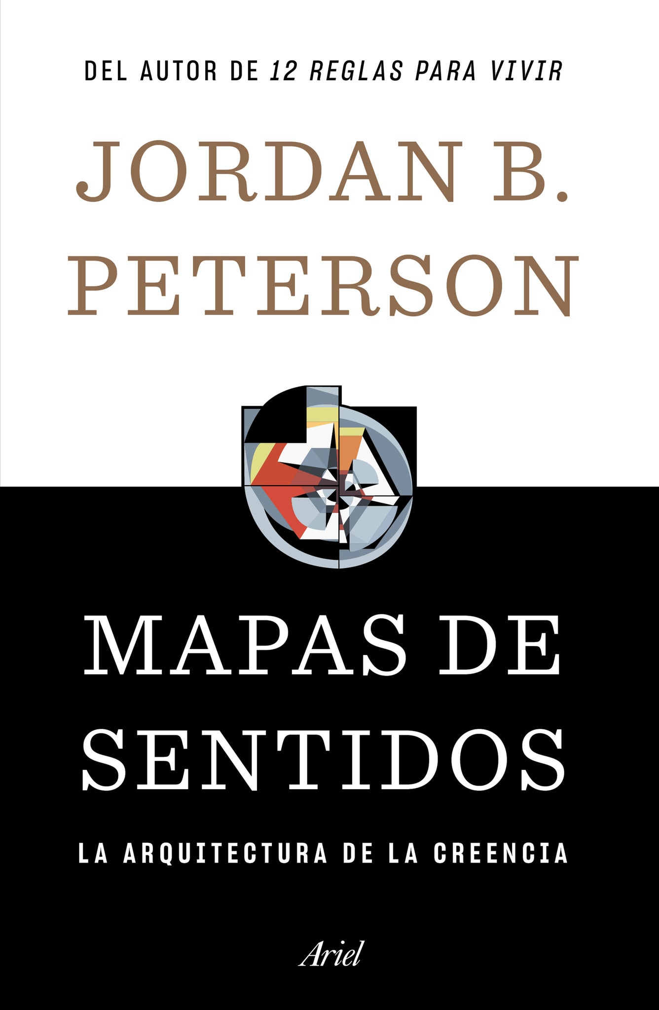 Mapas de sentidos: La arquitectura de la creencia / Maps of Meaning