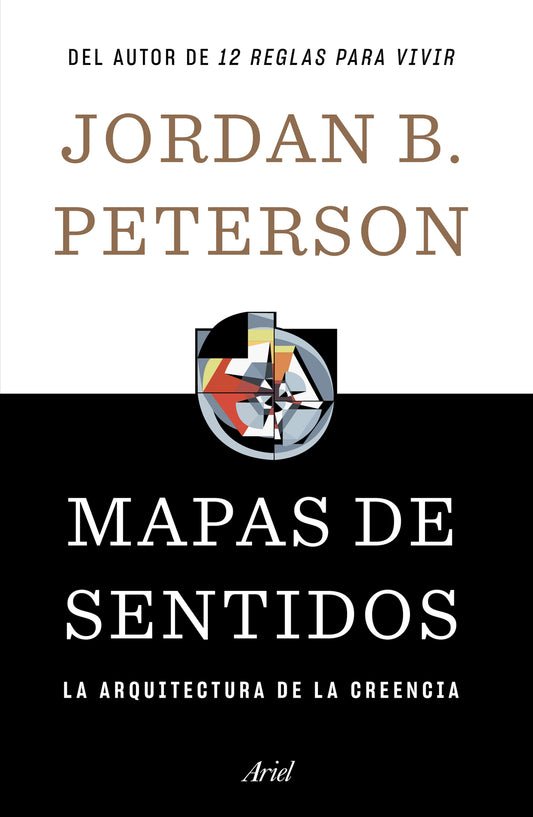 Mapas de sentidos: La arquitectura de la creencia / Maps of Meaning