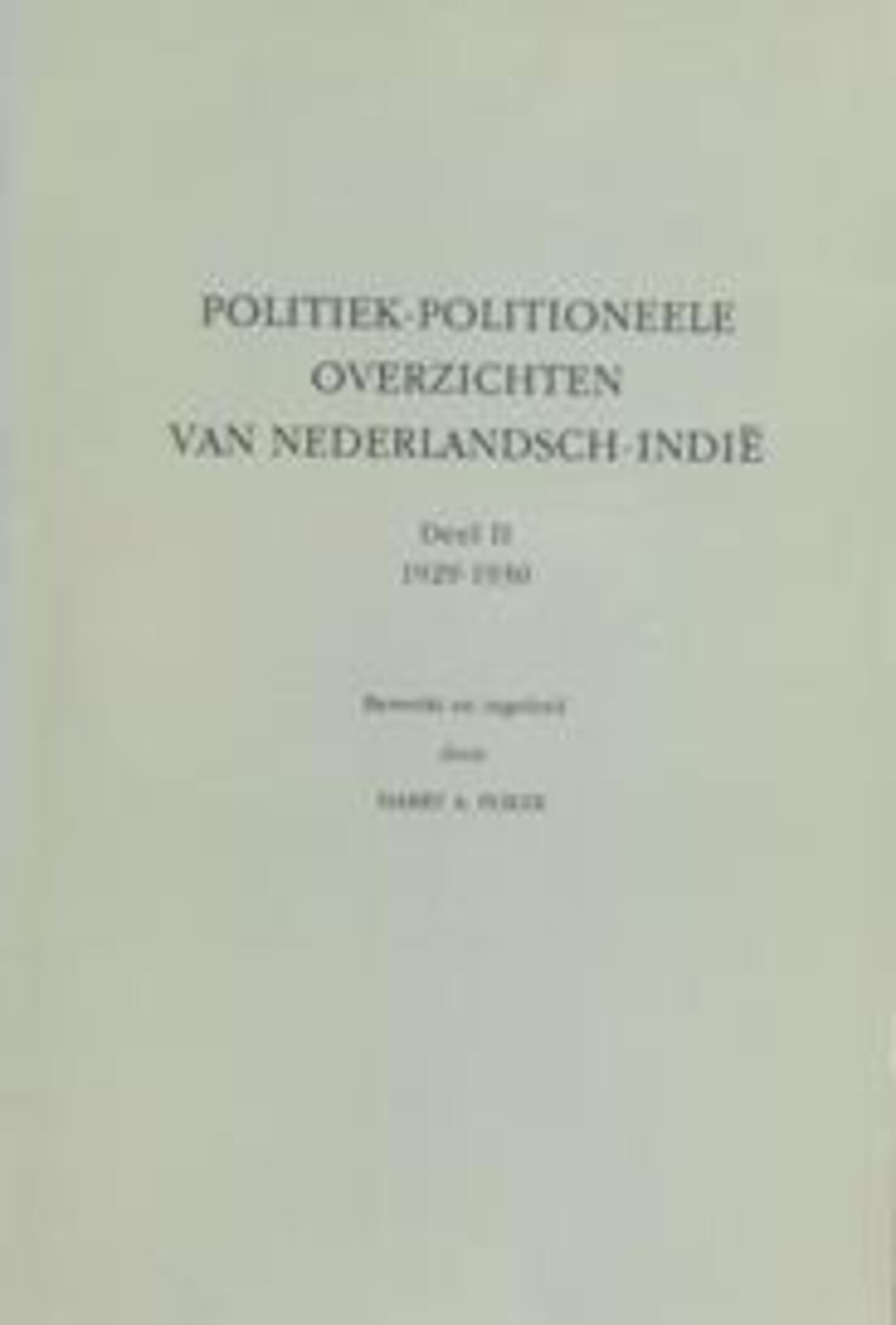 Politiek-Politioneele Overzichten van Nederlandsch-Indië. Bronnenpublicatie, Deel II 1929-1930
