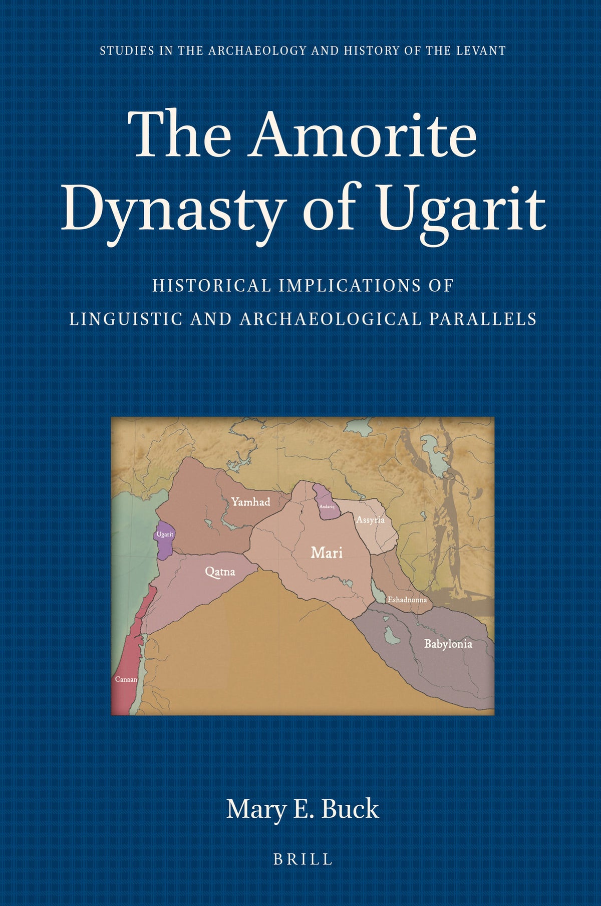 Cover image for The Amorite Dynasty of Ugarit ISBN 9789004415102