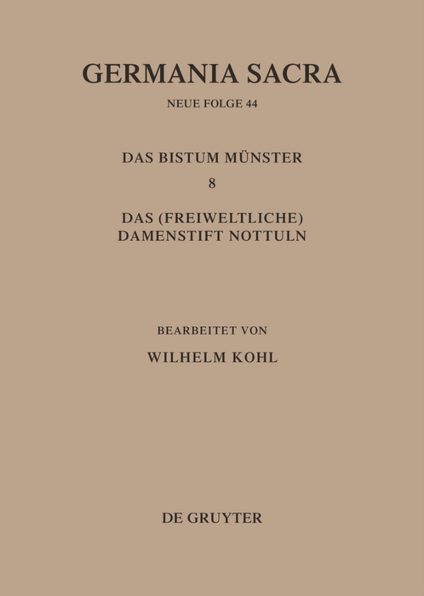 Die Bistümer der Kirchenprovinz Köln. Das Bistum Münster 8. Das (freiweltliche) Damenstift Nottuln
