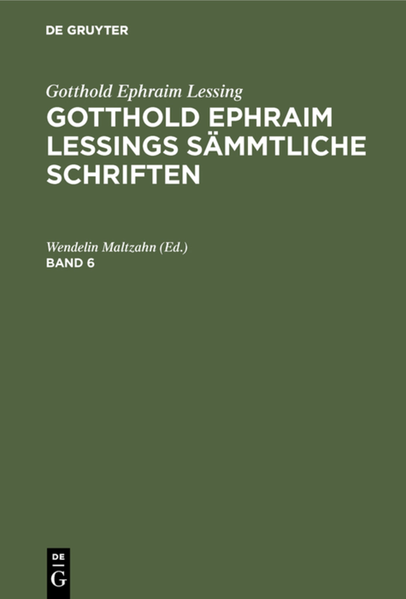 Gotthold Ephraim Lessing: Gotthold Ephraim Lessings Sämmtliche Schriften. Band 6