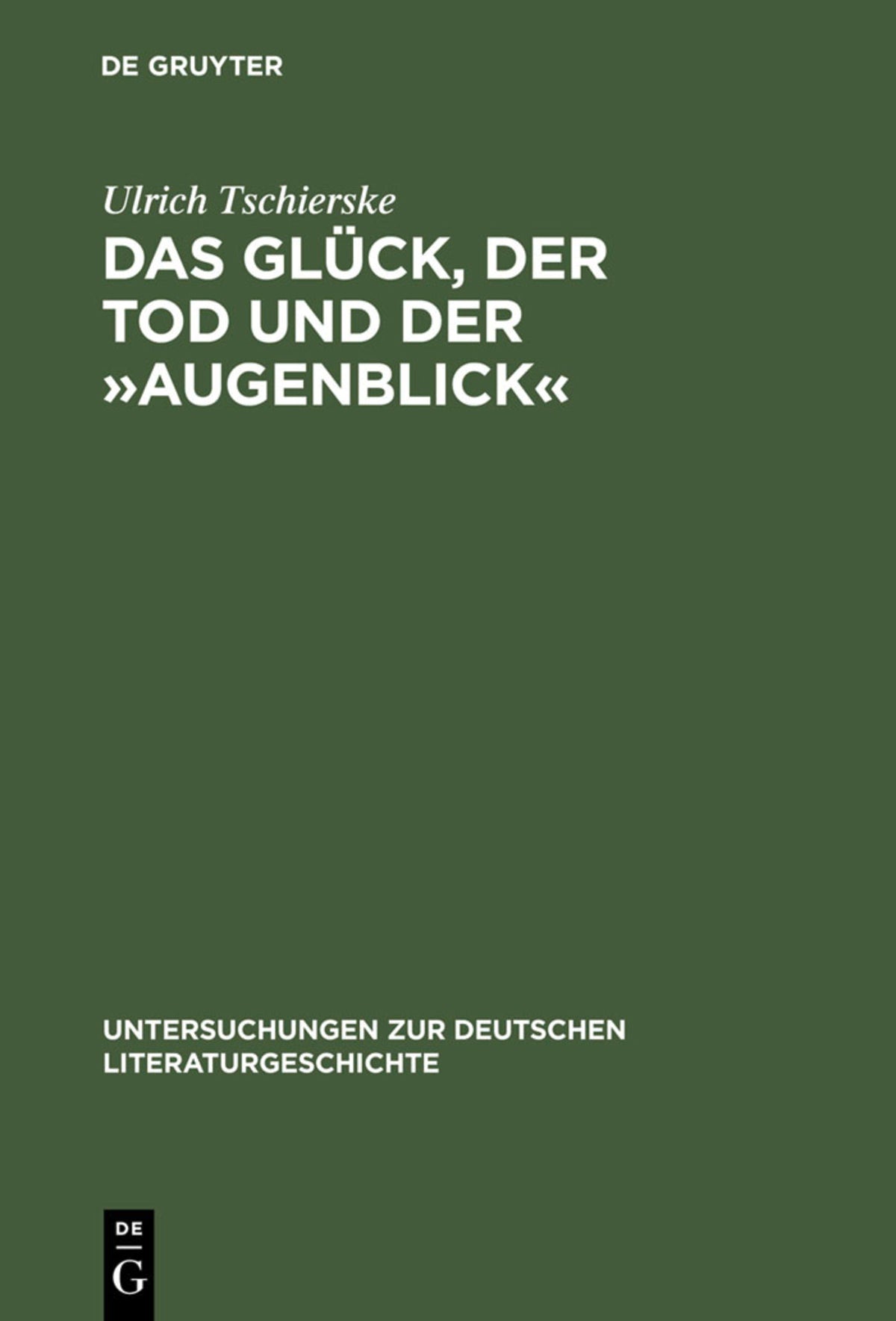 Cover image for Das Glück, der Tod und der »Augenblick« ISBN 9783484320536