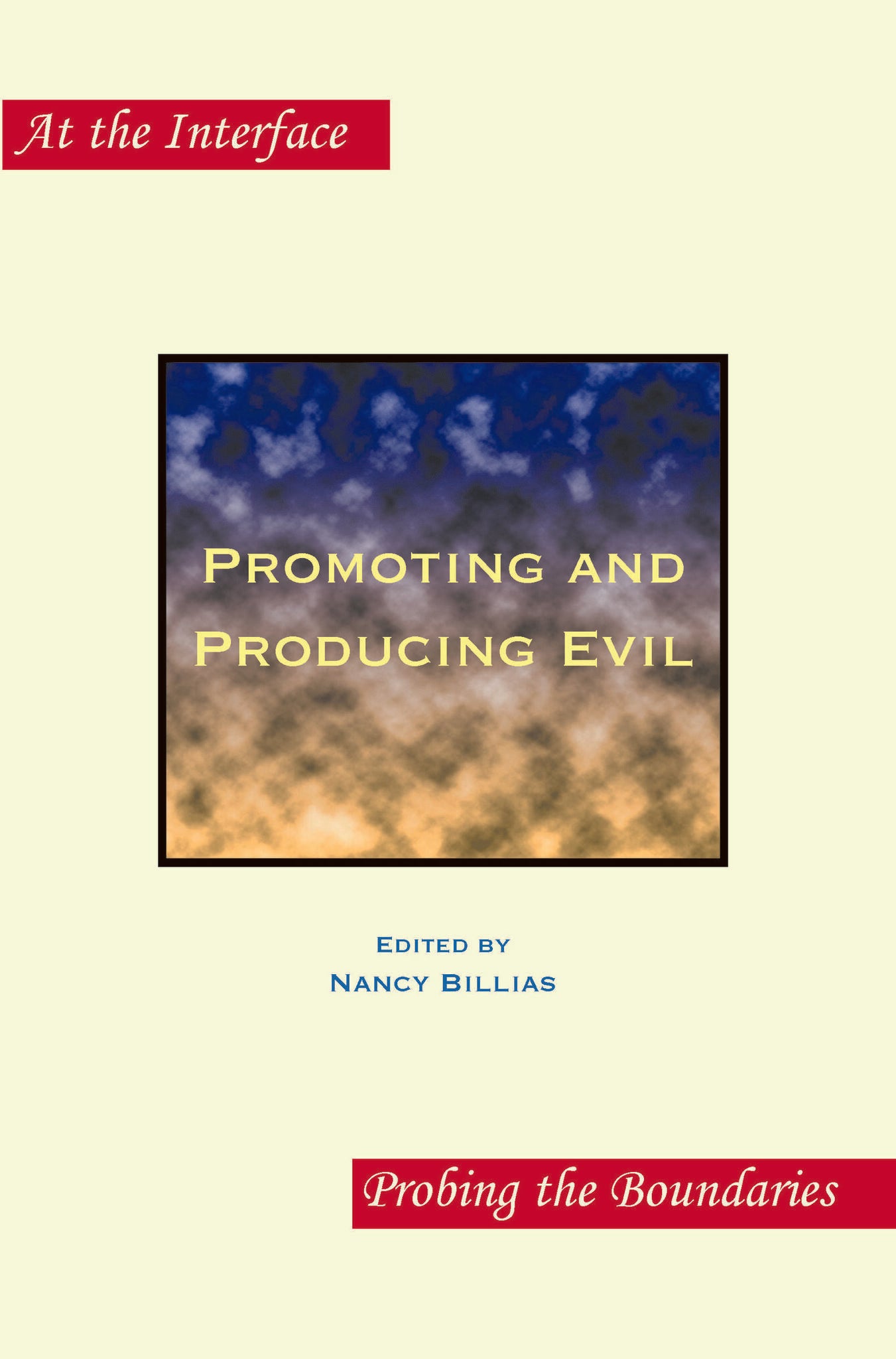 Promoting and Producing Evil