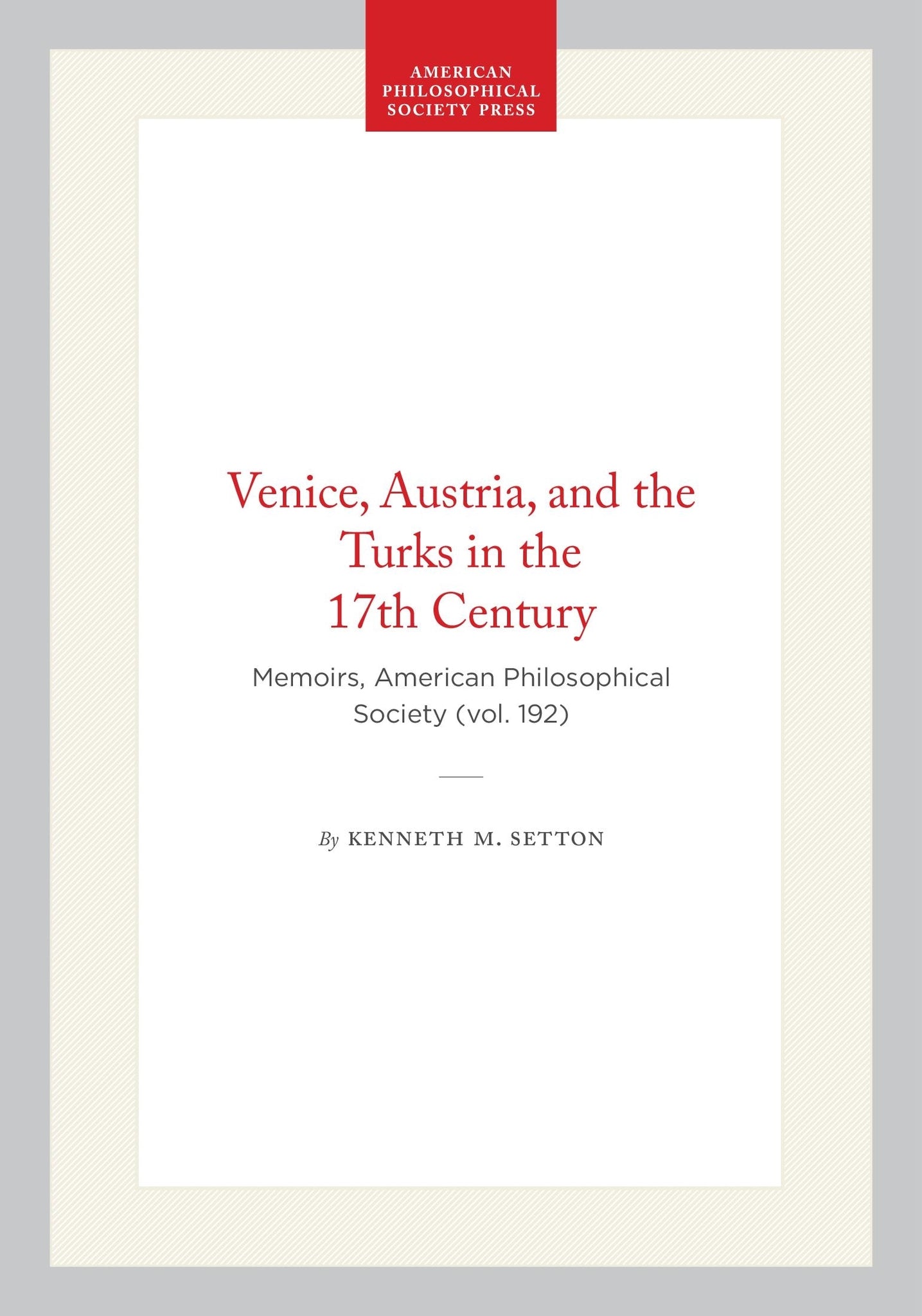 Venice, Austria, and the Turks in the 17th Century