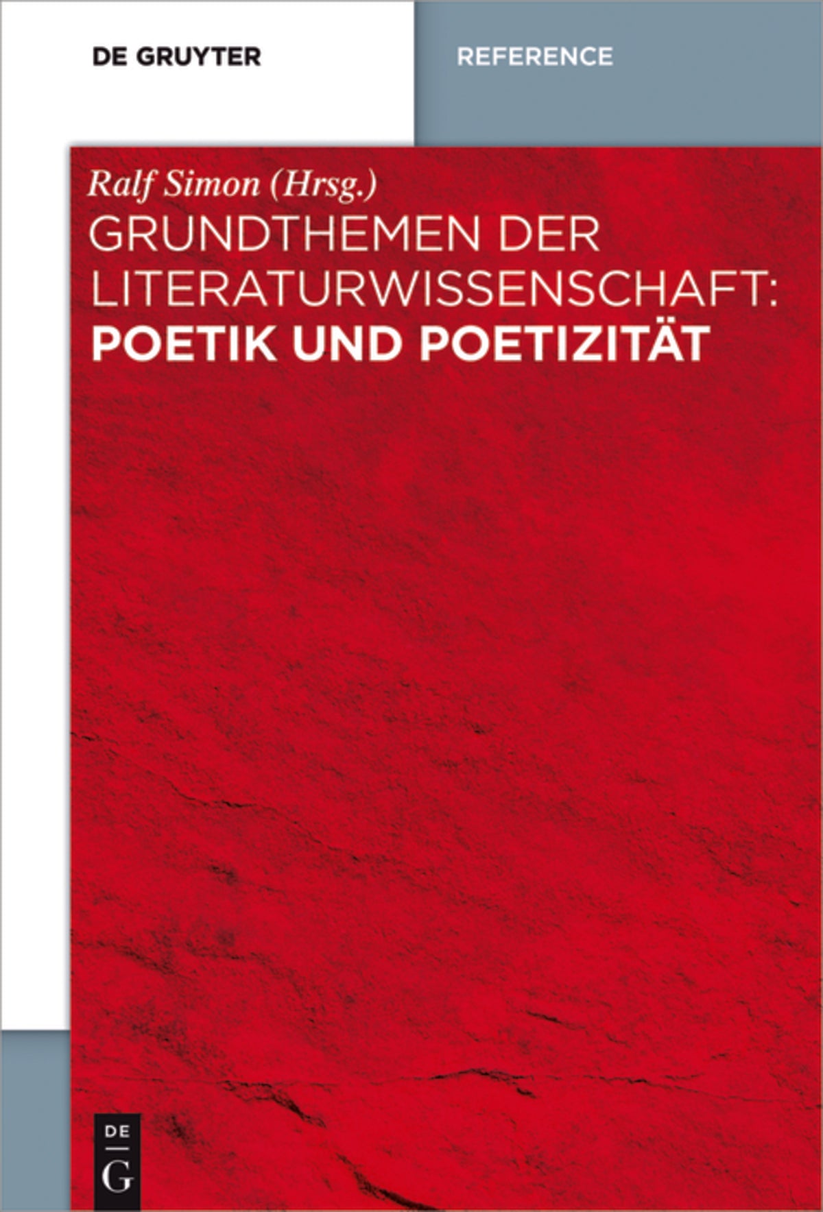 Grundthemen der Literaturwissenschaft: Poetik und Poetizität