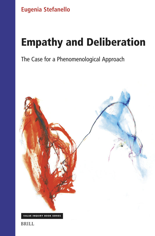 Empathy and Deliberation: The Case for a Phenomenological Approach