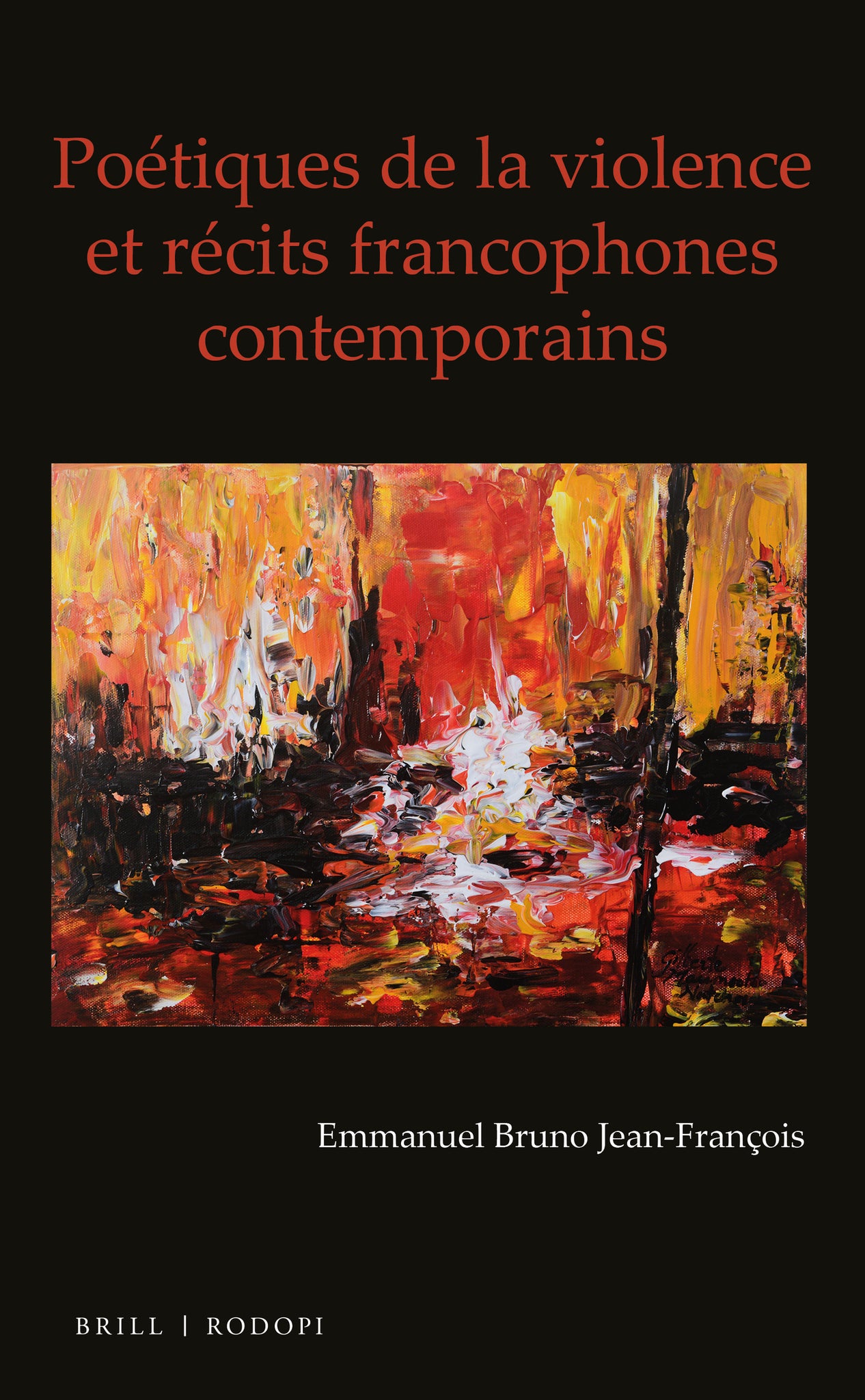 Poétiques de la violence et récits francophones contemporains