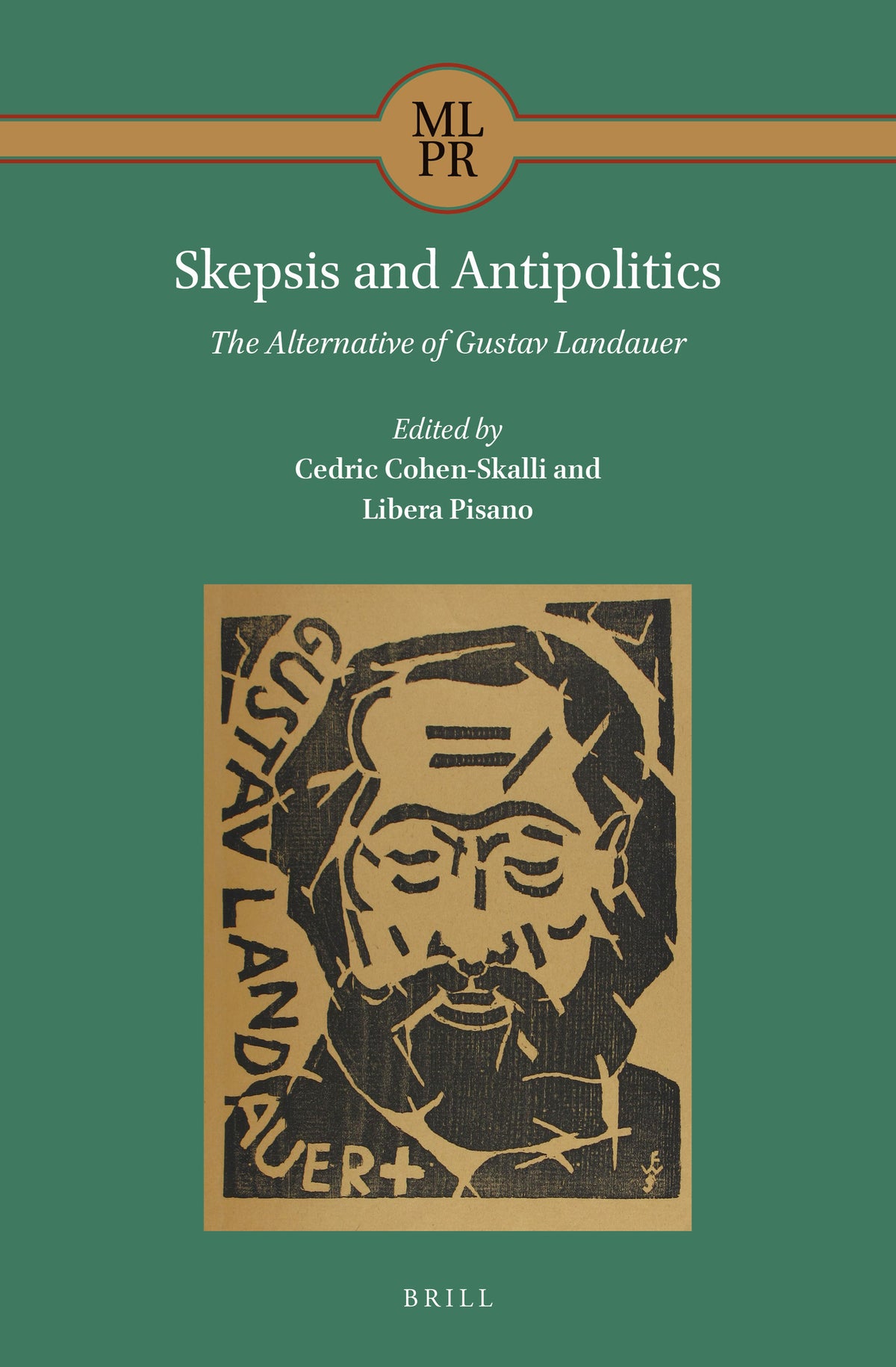 Cover image for Skepsis and Antipolitics: The Alternative of Gustav Landauer ISBN 9789004515567