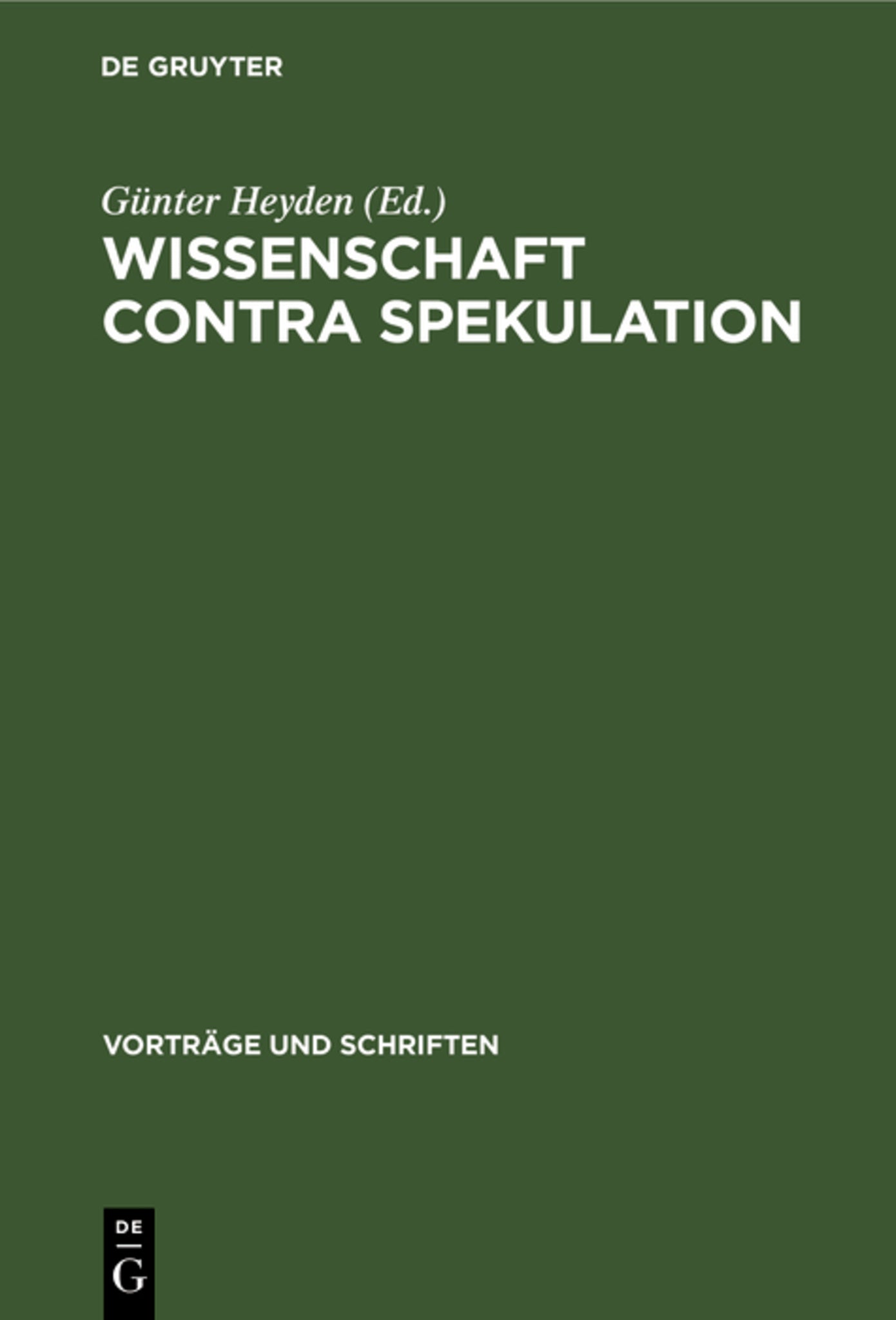 Wissenschaft contra Spekulation