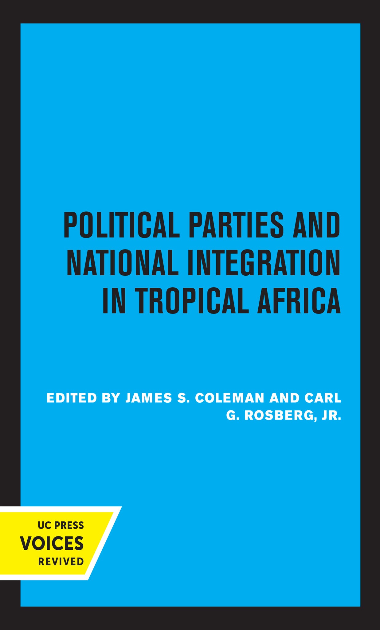 Cover image for Political Parties and National Integration in Tropical Africa ISBN 9780520311756