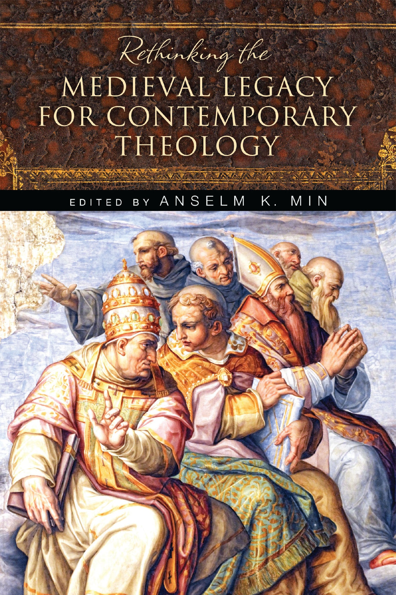 Cover image for Rethinking the Medieval Legacy for Contemporary Theology ISBN 9780268158774