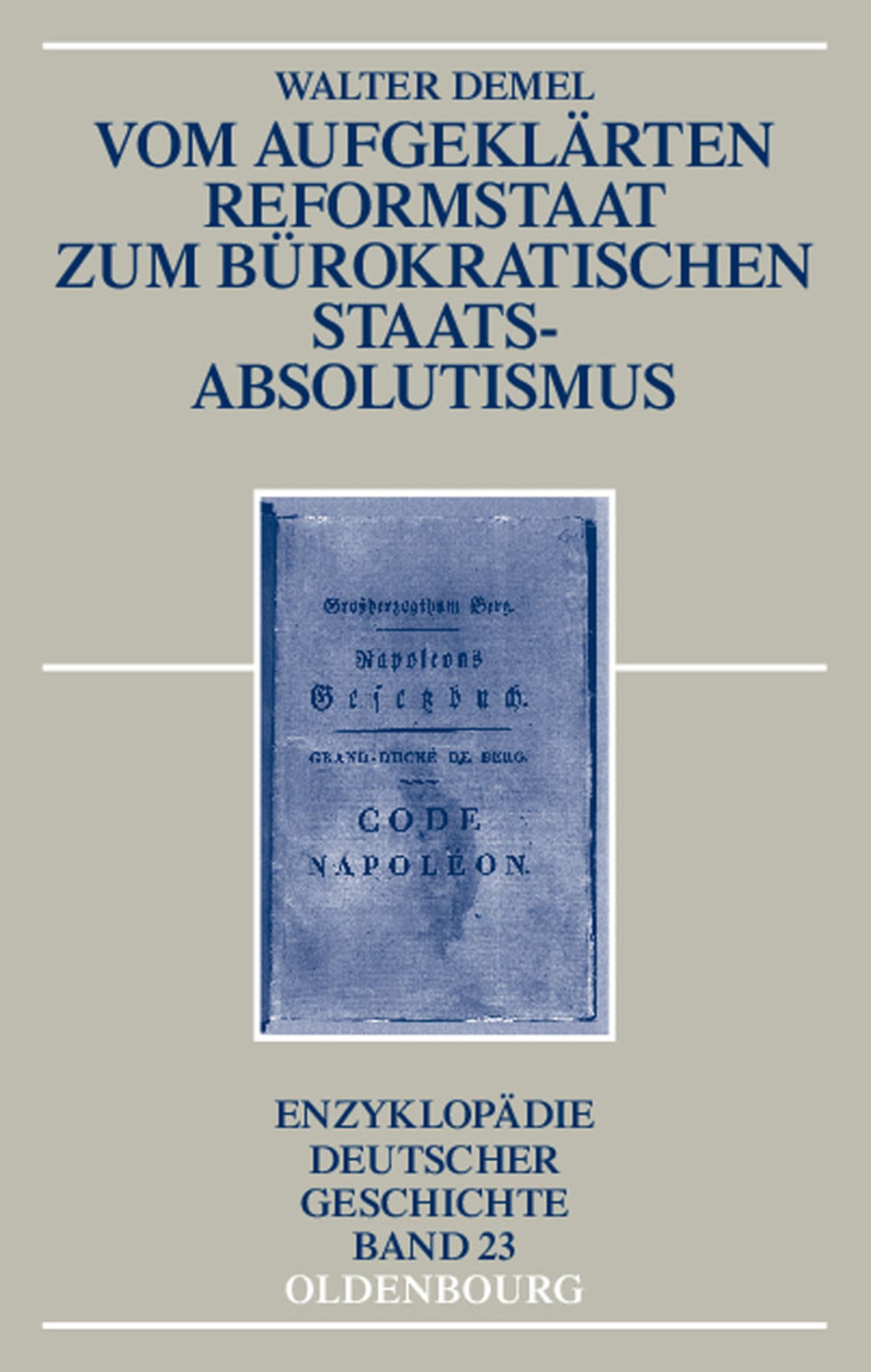 Vom aufgeklärten Reformstaat zum bürokratischen Staatsabsolutismus