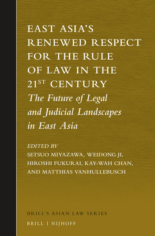 East Asia’s Renewed Respect for the Rule of Law in the 21st Century