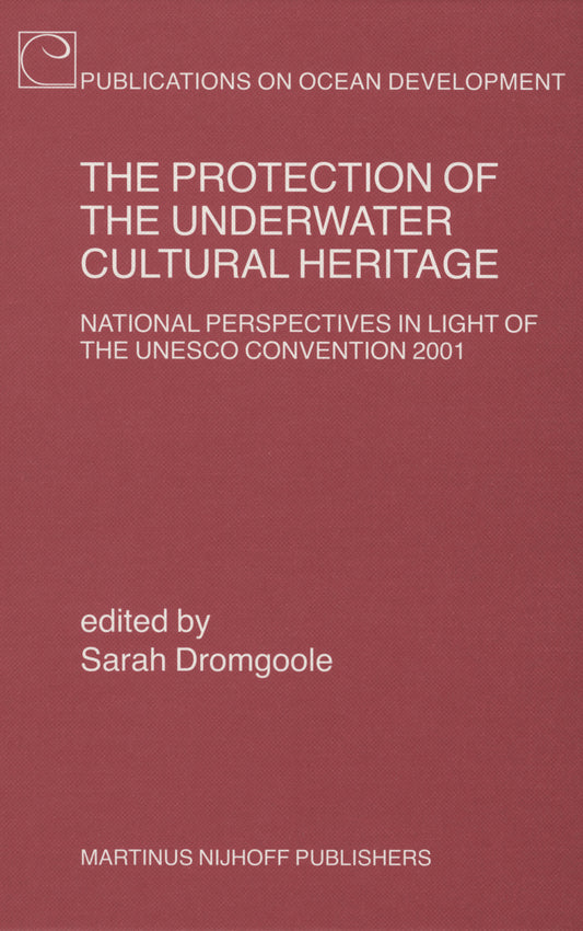 The Protection of the Underwater Cultural Heritage