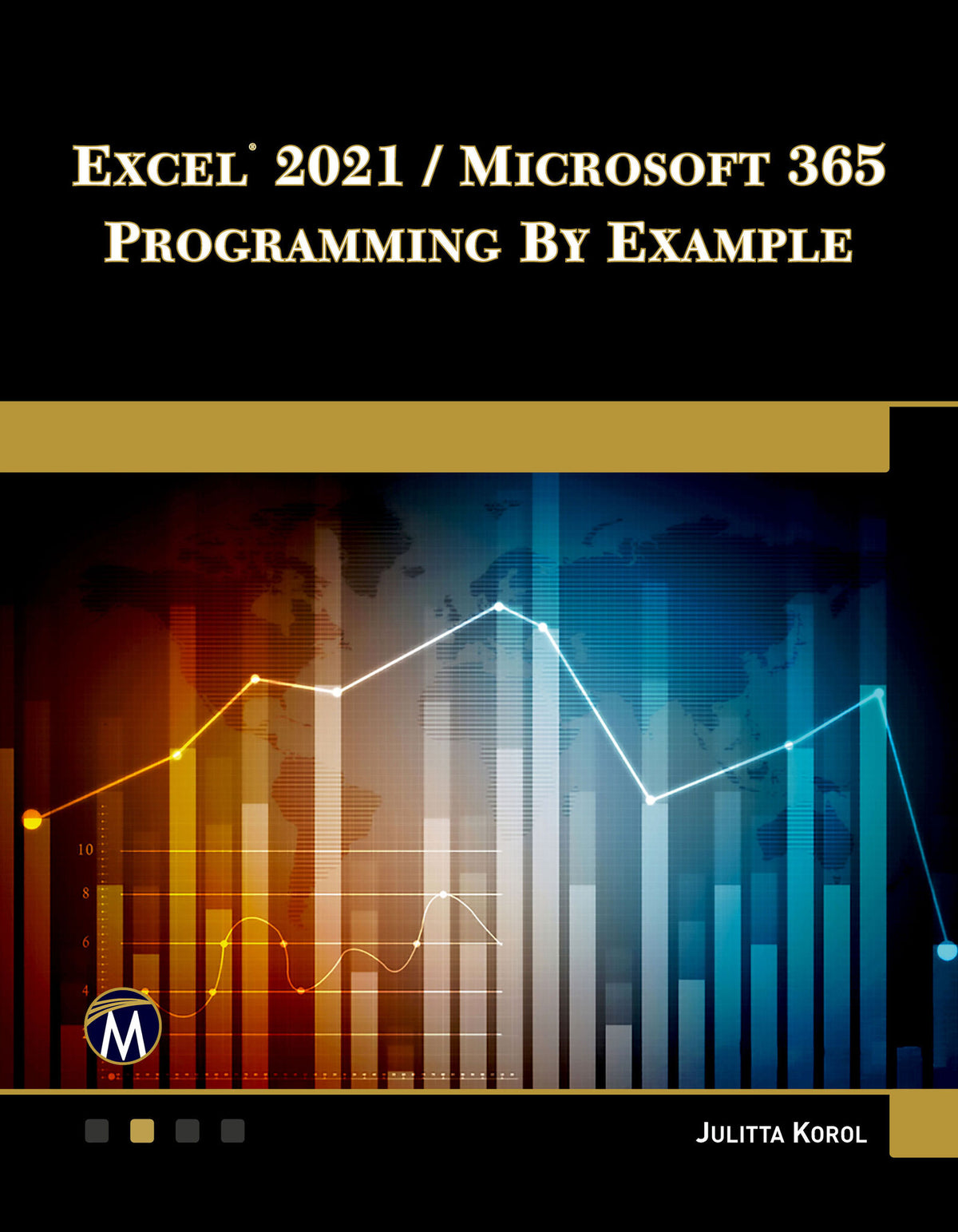 Cover image for Excel 2021 / Microsoft 365 Programming By Example ISBN 9781683928867