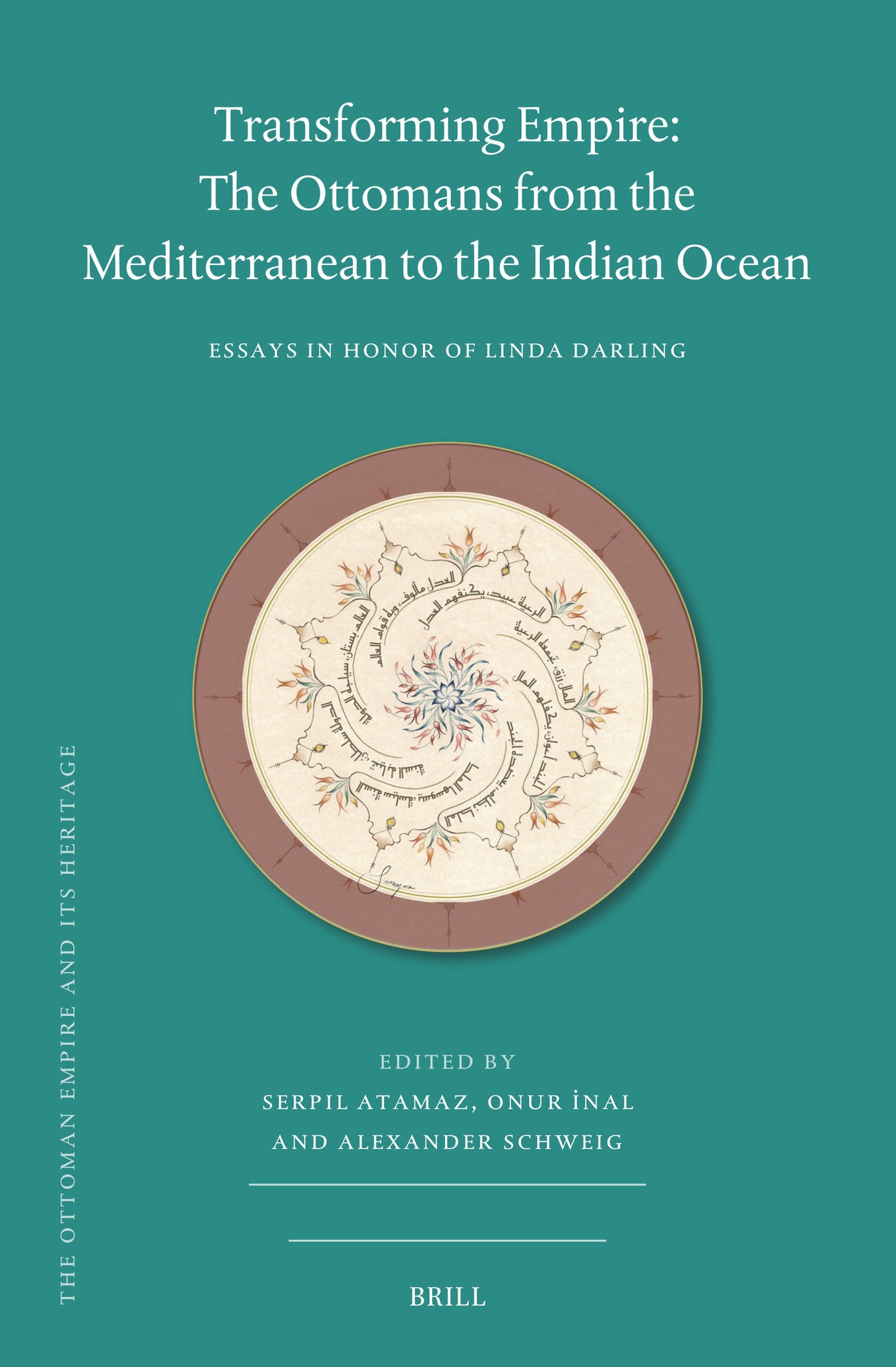 Transforming Empire: The Ottomans from the Mediterranean to the Indian Ocean