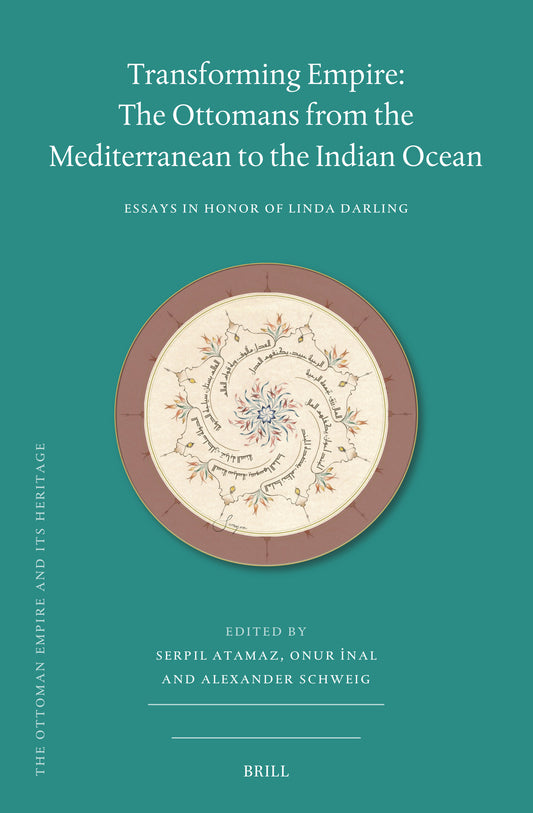 Transforming Empire: The Ottomans from the Mediterranean to the Indian Ocean