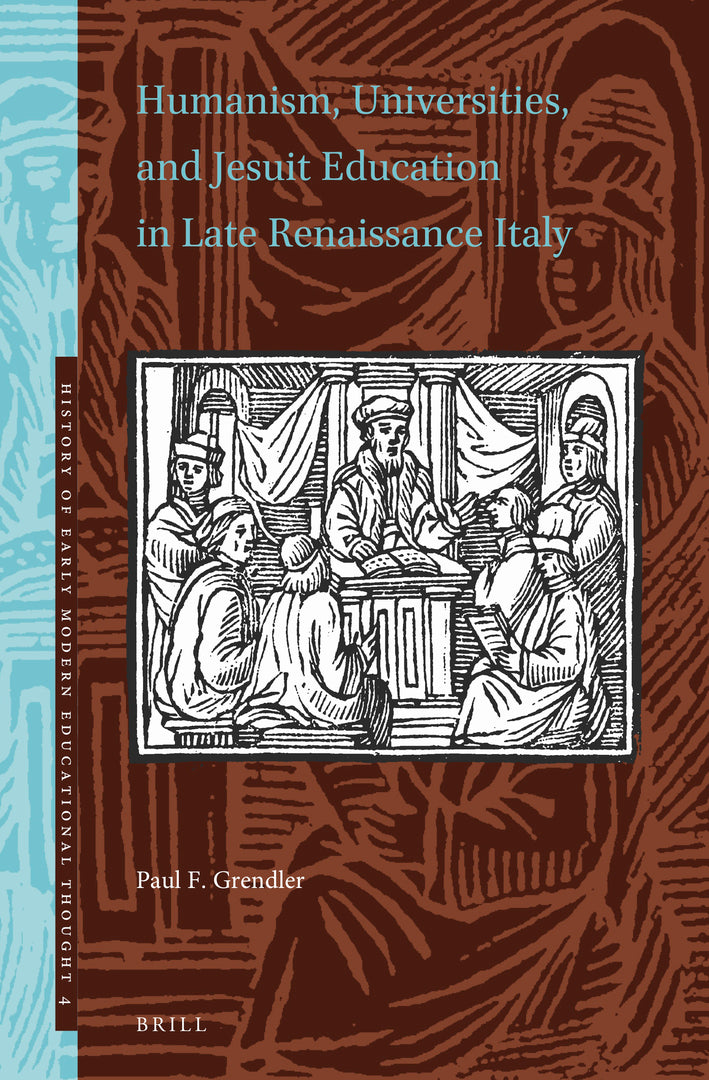 Cover image for Humanism, Universities, and Jesuit Education in Late Renaissance Italy ISBN 9789004510272