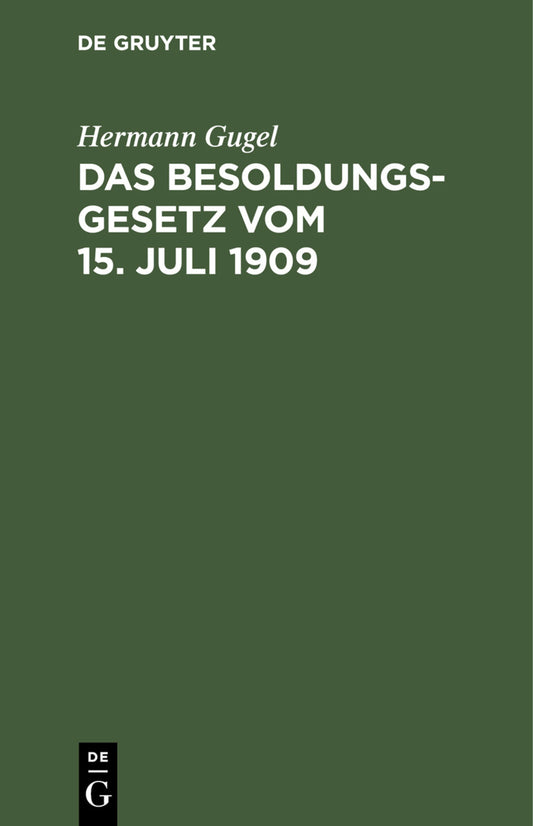 Das Besoldungsgesetz vom 15. Juli 1909