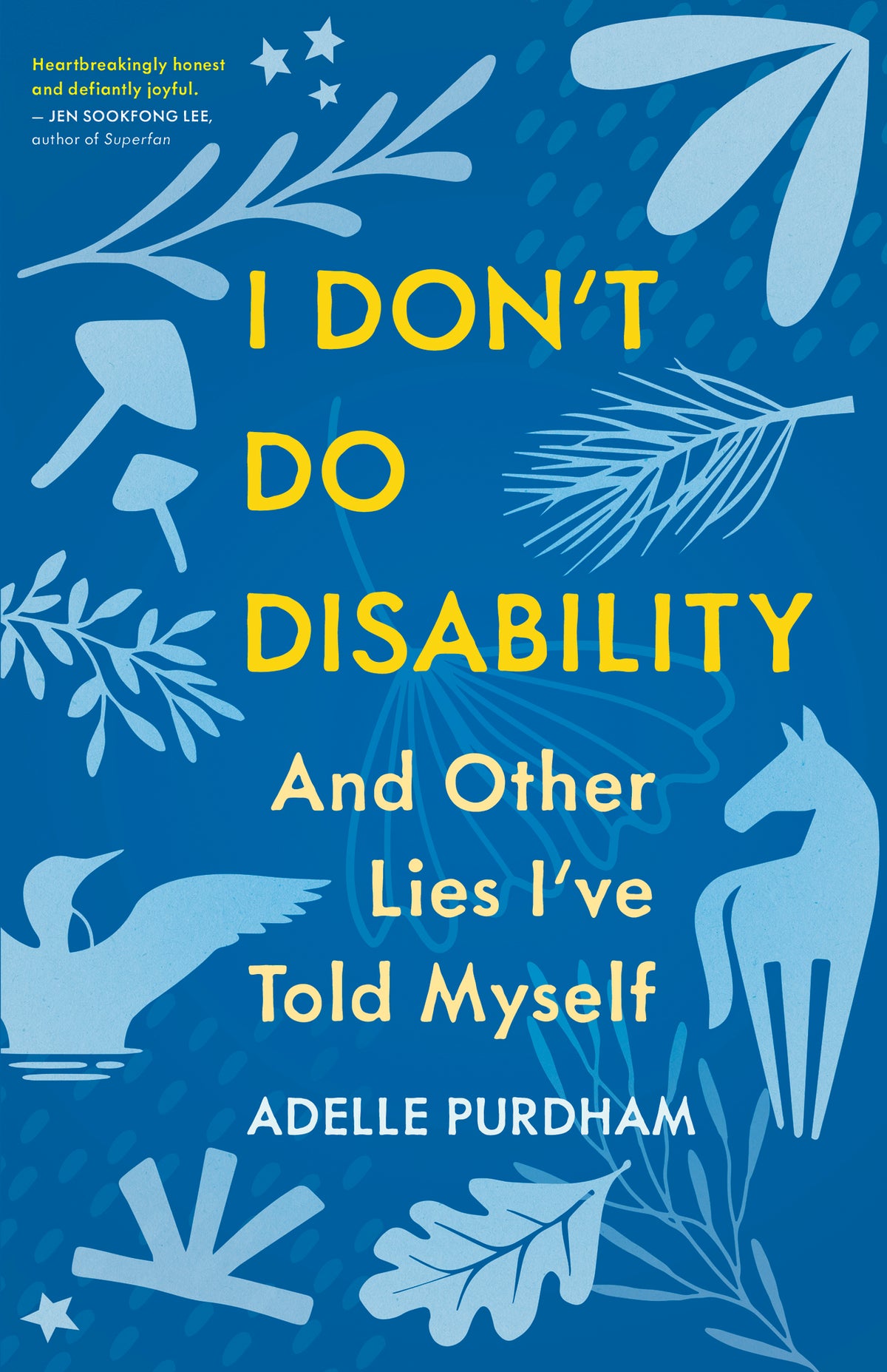 Cover image for I Don't Do Disability and Other Lies I've Told Myself ISBN 9781459754539