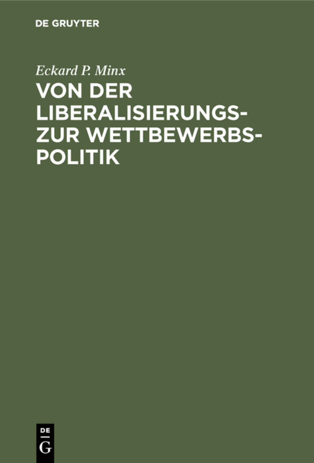 Cover image for Von der Liberalisierungs- zur Wettbewerbspolitik ISBN 9783110083040