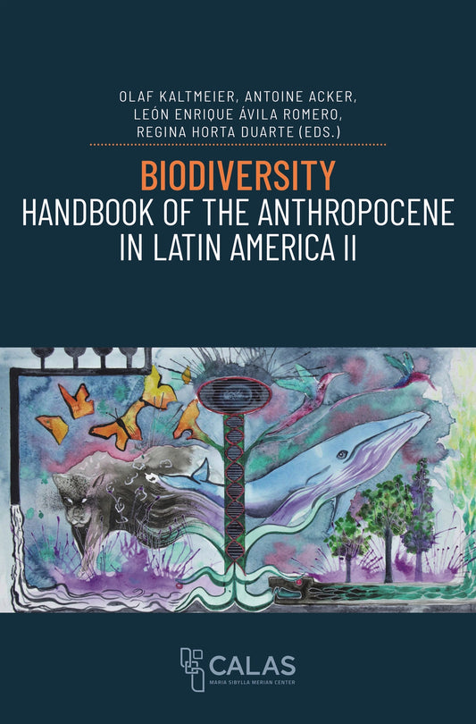 Biodiversity – Handbook of the Anthropocene in Latin America II