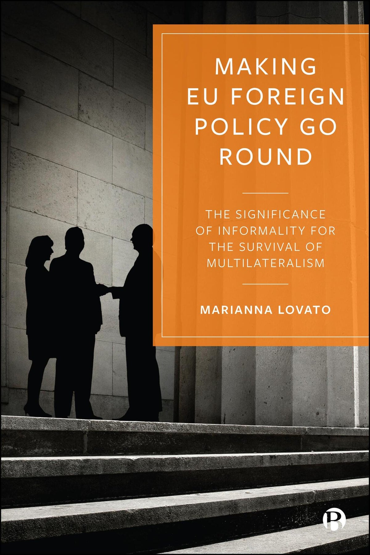 Cover image for Making EU Foreign Policy Go Round ISBN 9781529256765