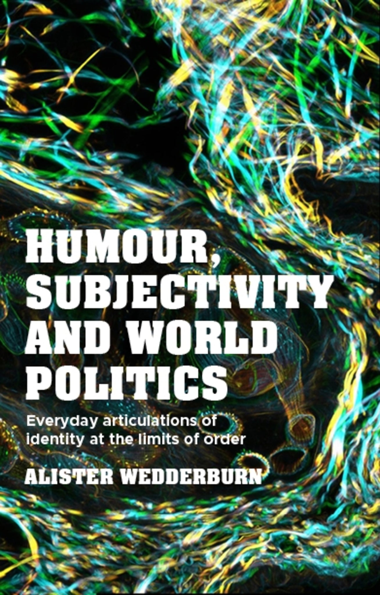 Cover image for Humour, subjectivity and world politics ISBN 9781526195661