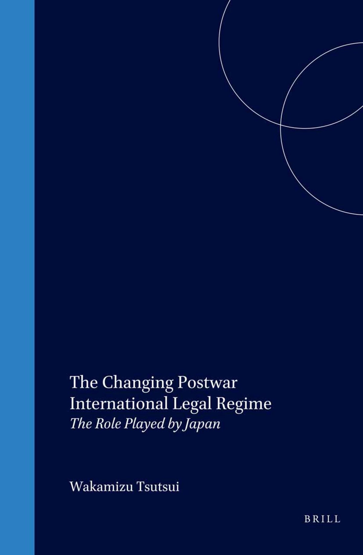 The Changing Postwar International Legal Regime