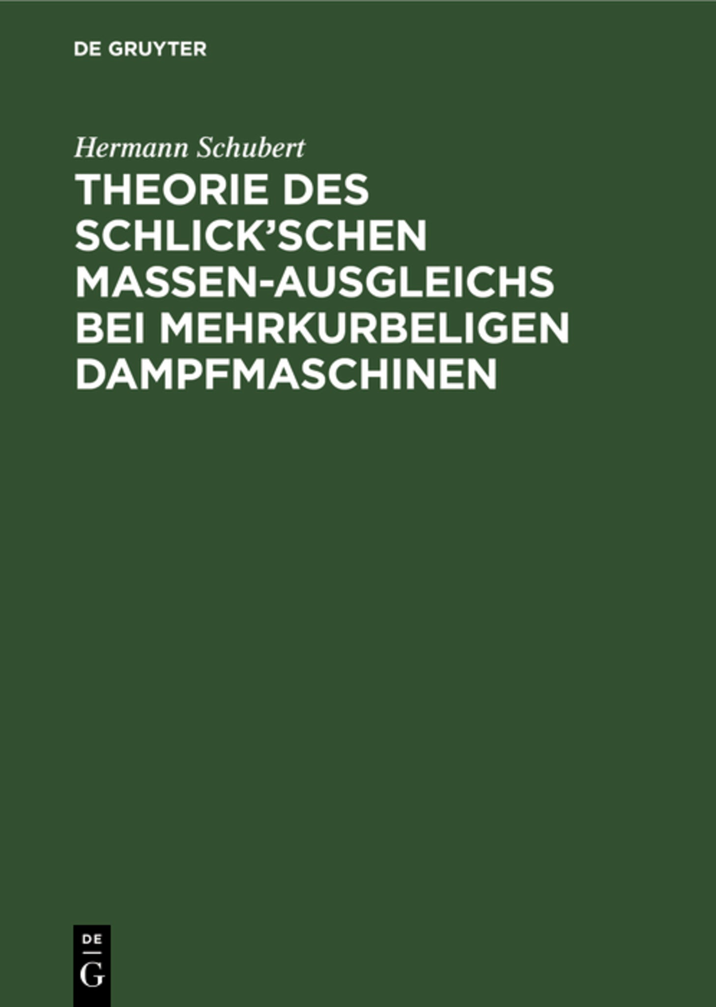 Theorie des Schlick’schen Massen-Ausgleichs bei mehrkurbeligen Dampfmaschinen
