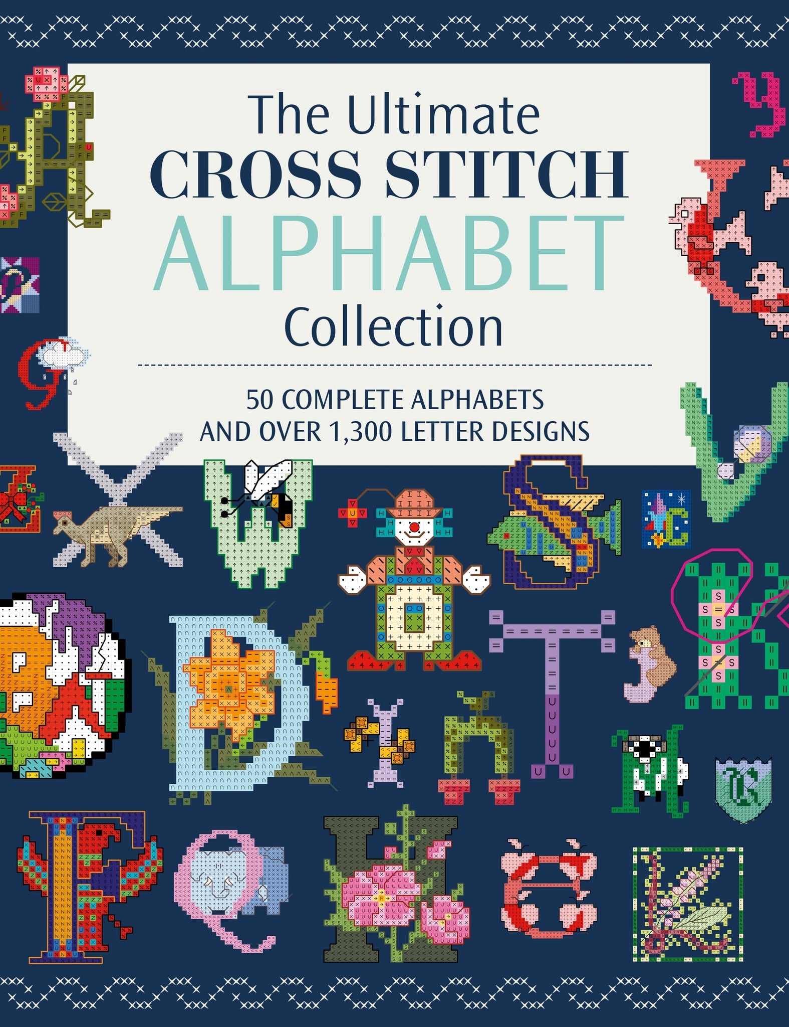 The Ultimate Cross Stitch Alphabet Collection