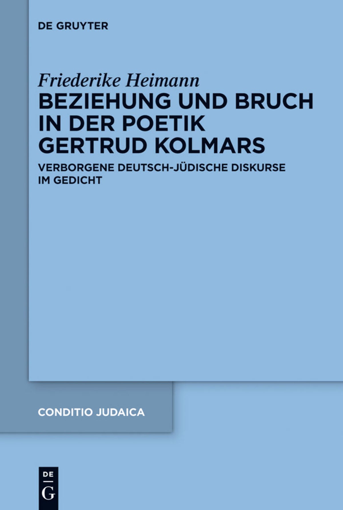 Cover image for Beziehung und Bruch in der Poetik Gertrud Kolmars ISBN 9783110297225