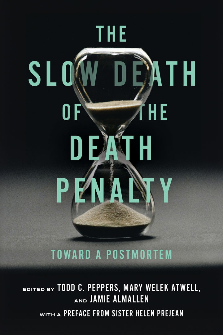 Cover image for The Slow Death of the Death Penalty ISBN 9781479819638