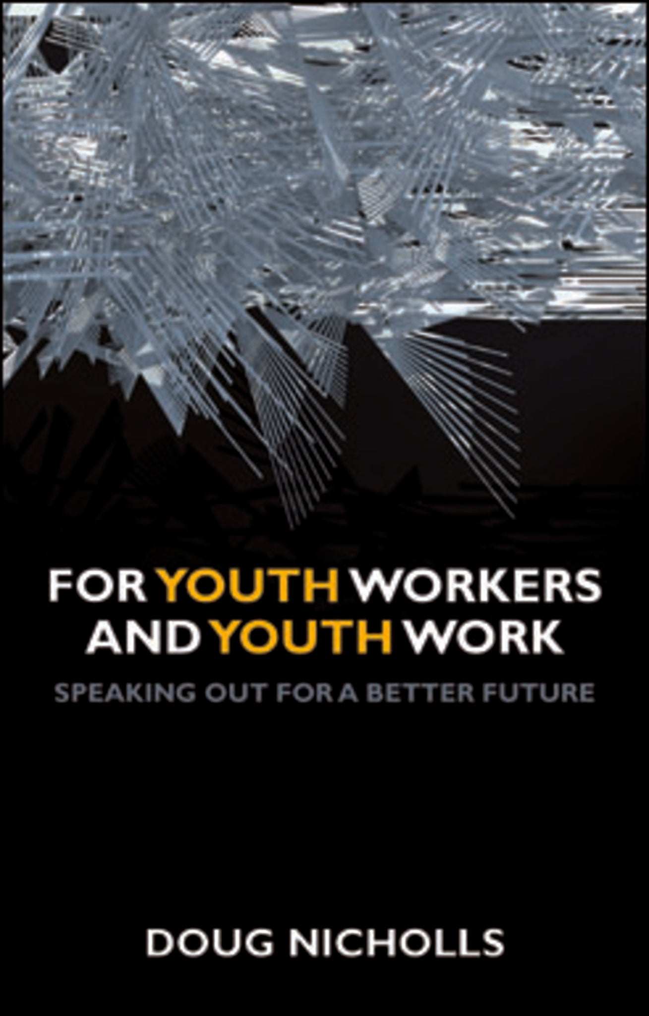 Cover image for For Youth Workers and Youth Work ISBN 9781847428714