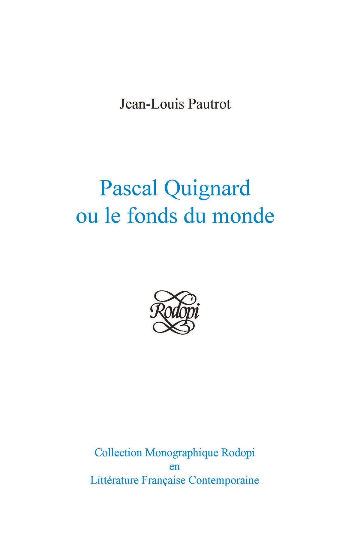 Cover image for Pascal Quignard ou le fonds du monde ISBN 9789042023154