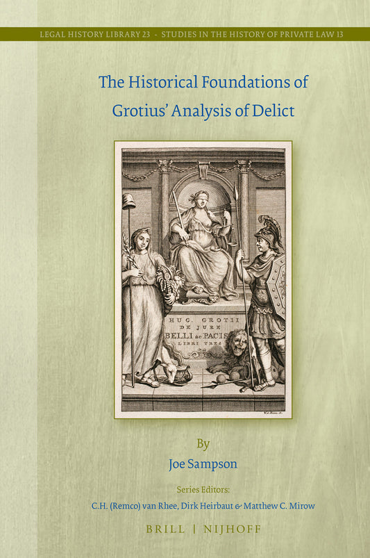 The Historical Foundations of Grotius’ Analysis of Delict