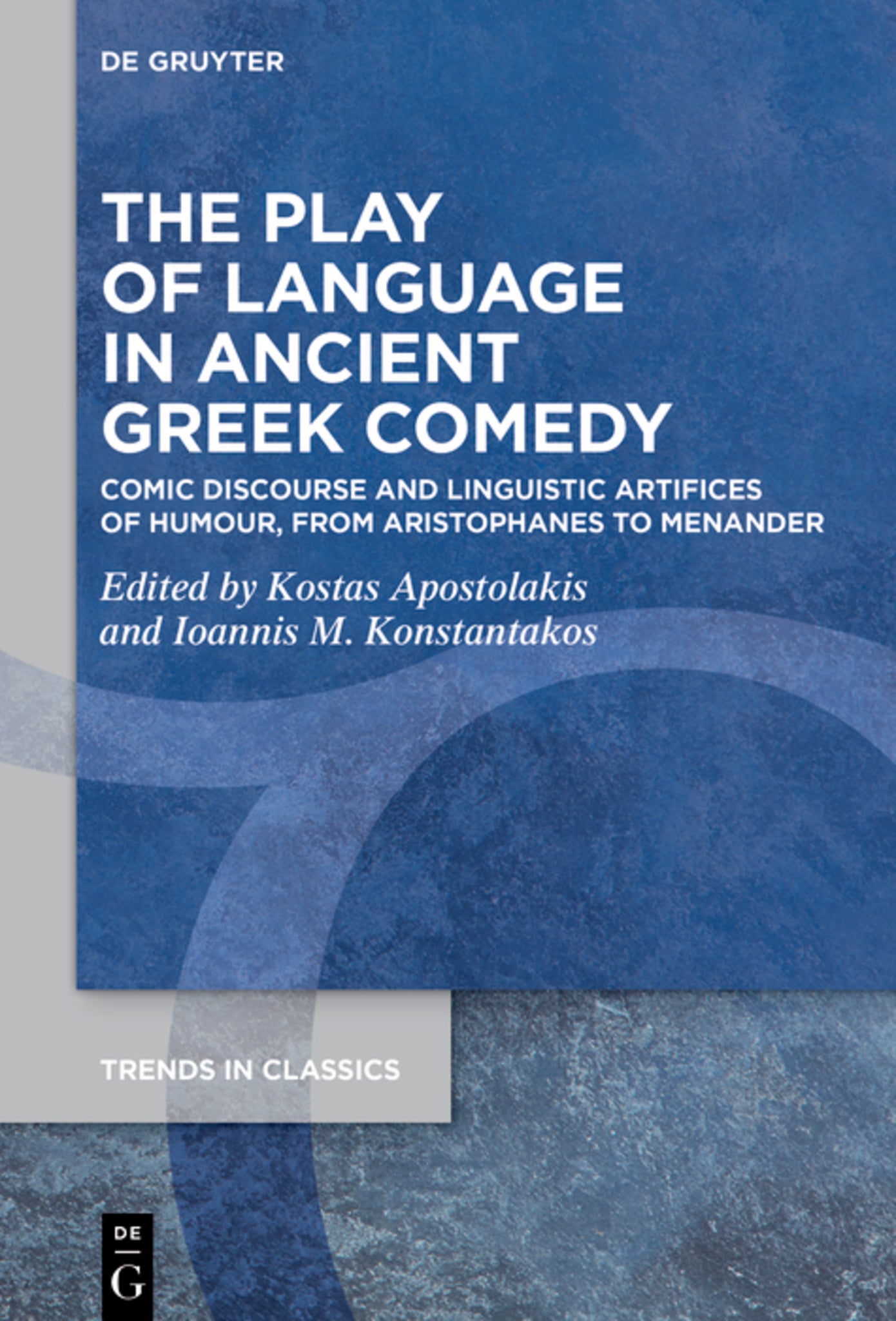 Cover image for The Play of Language in Ancient Greek Comedy ISBN 9783111294490