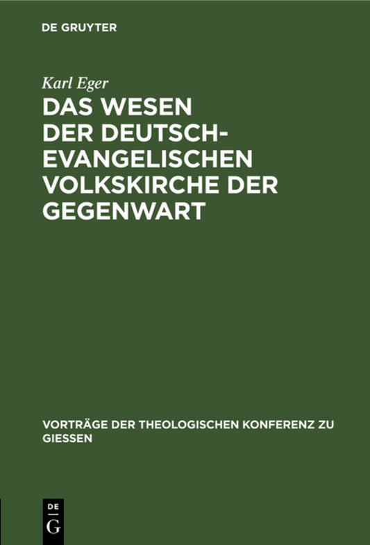 Das Wesen der deutsch-evangelischen Volkskirche der Gegenwart