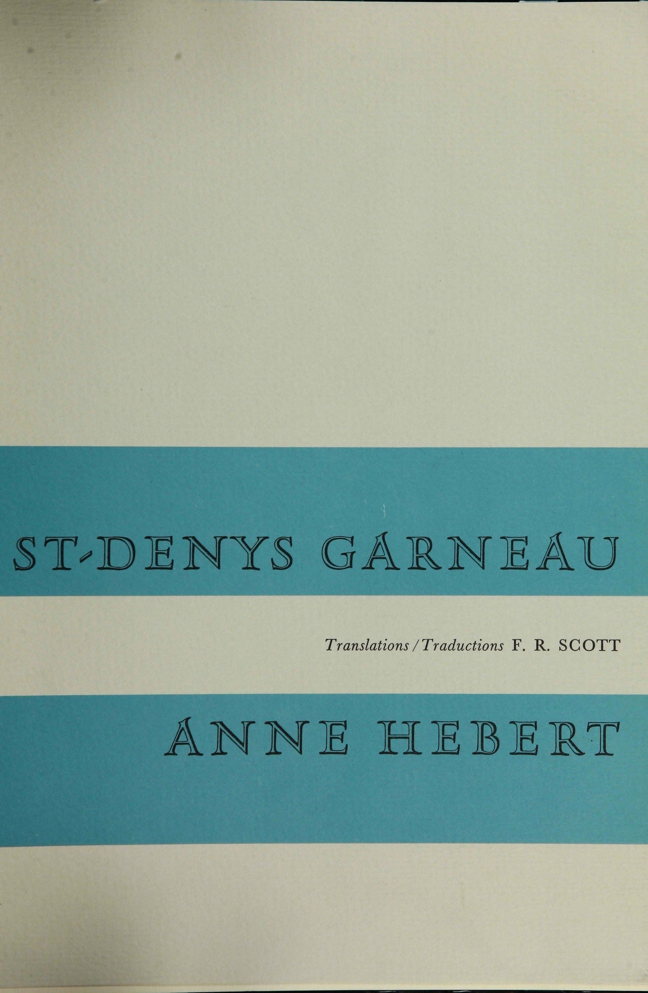 St. Denys Garneau & Anne Hebert