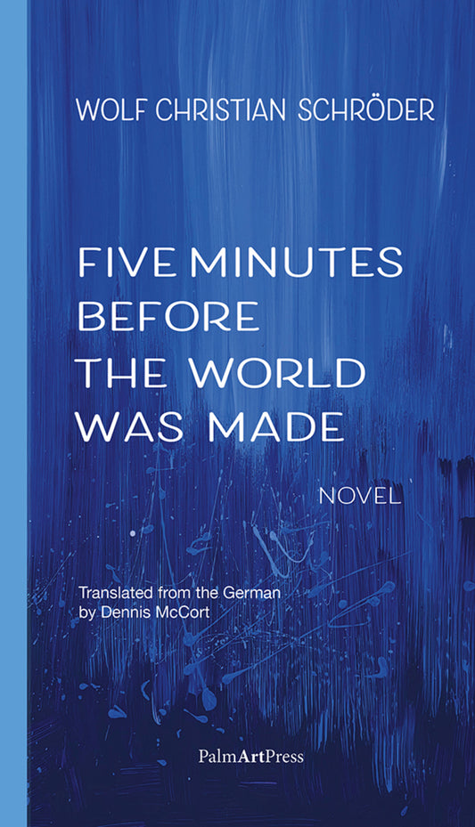 Five Minutes Before the World Was Made