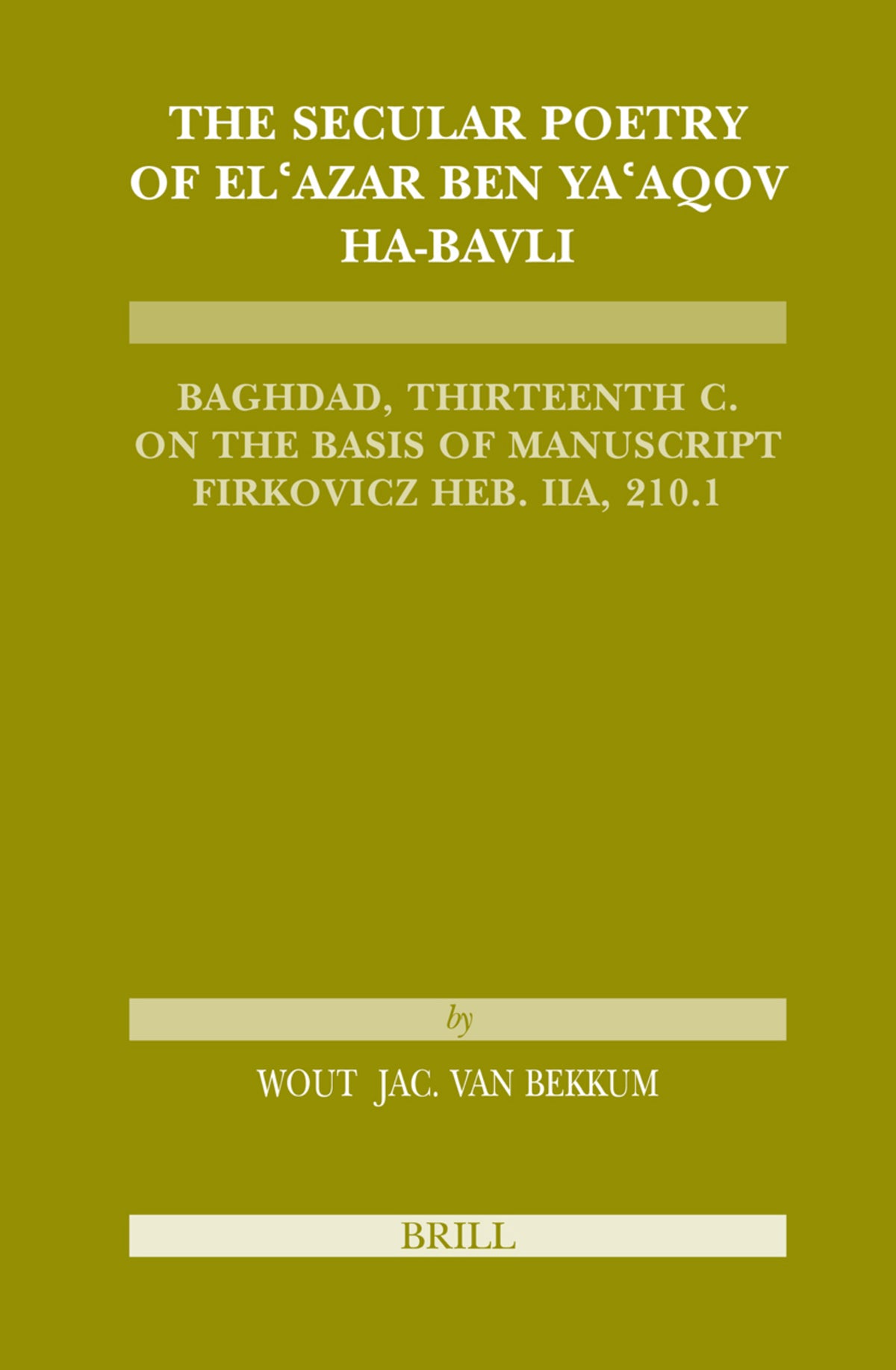 The Secular Poetry of El'azar ben Ya'aqov ha-Bavli