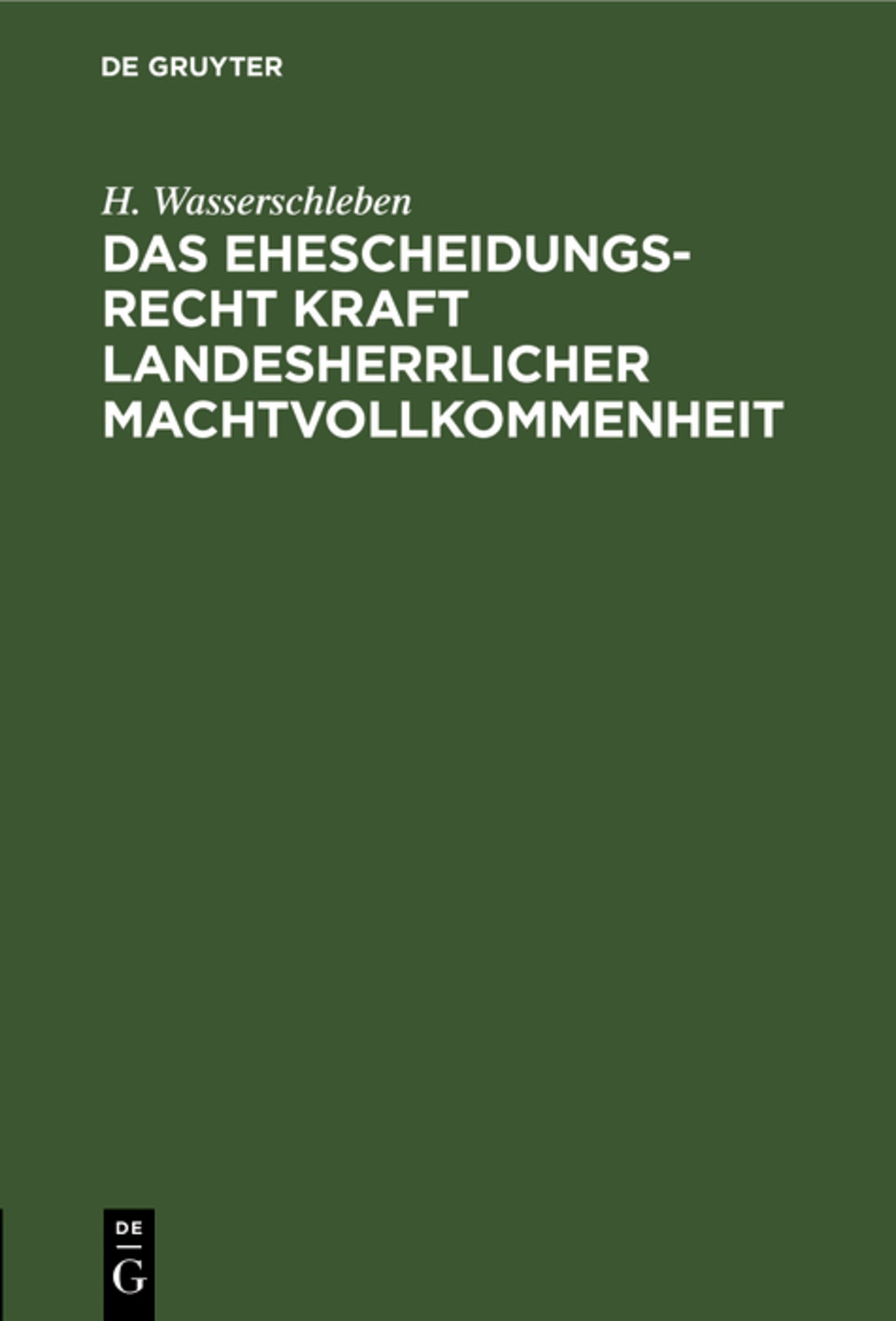 Das Ehescheidungsrecht kraft landesherrlicher Machtvollkommenheit