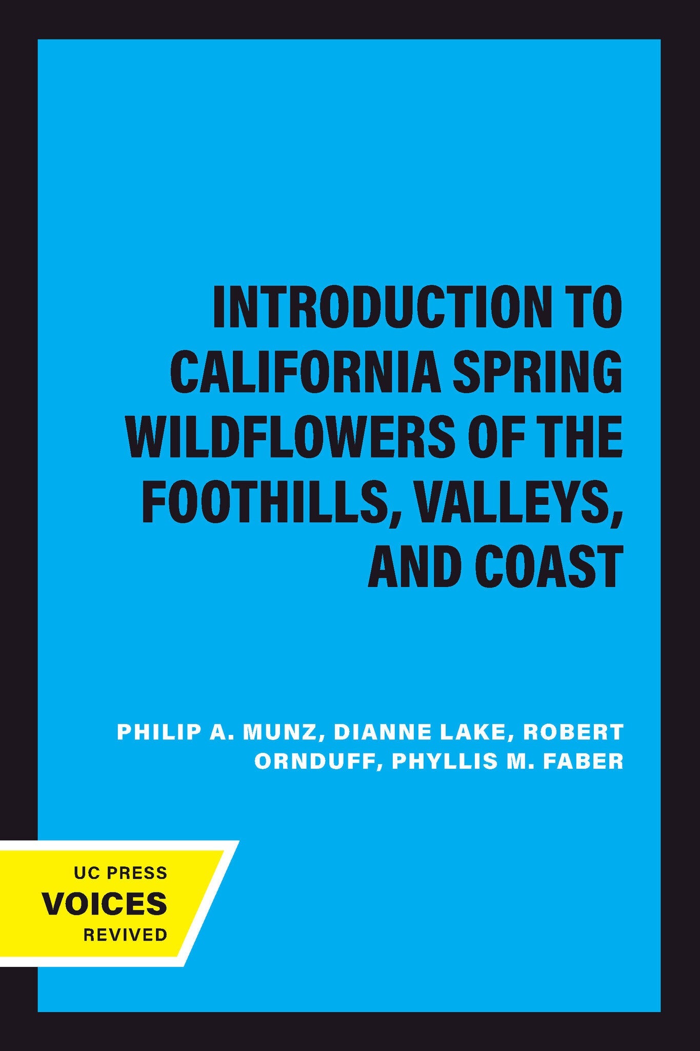 Cover image for Introduction to California Spring Wildflowers of the Foothills, Valleys, and Coast ISBN 9780520236349