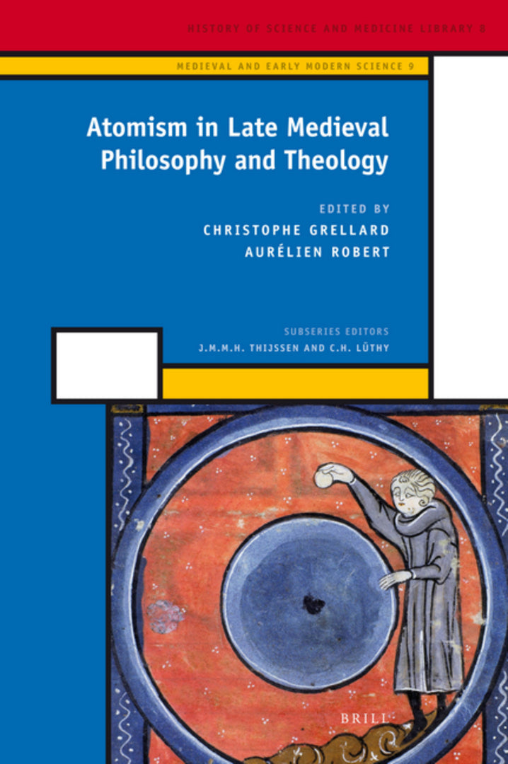 Cover image for Atomism in Late Medieval Philosophy and Theology ISBN 9789004172173
