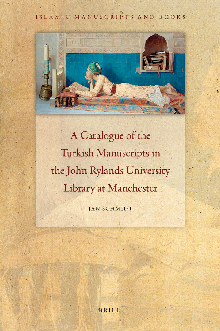 Cover image for A Catalogue of the Turkish Manuscripts in the John Rylands University Library at Manchester ISBN 9789004186699