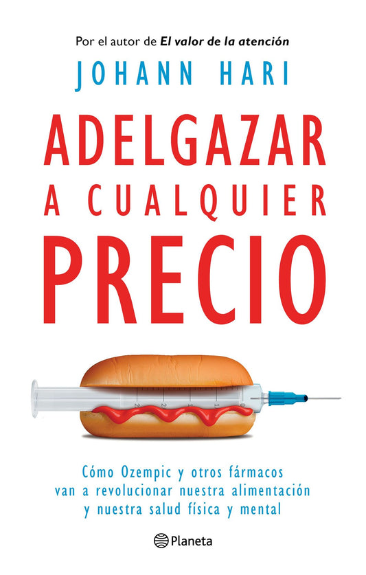Adelgazar a cualquier precio: Cómo los nuevos fármacos contra la obesidad van a revolucionar nuestra alimentación y nuestra salud física y mental / Magic Pill