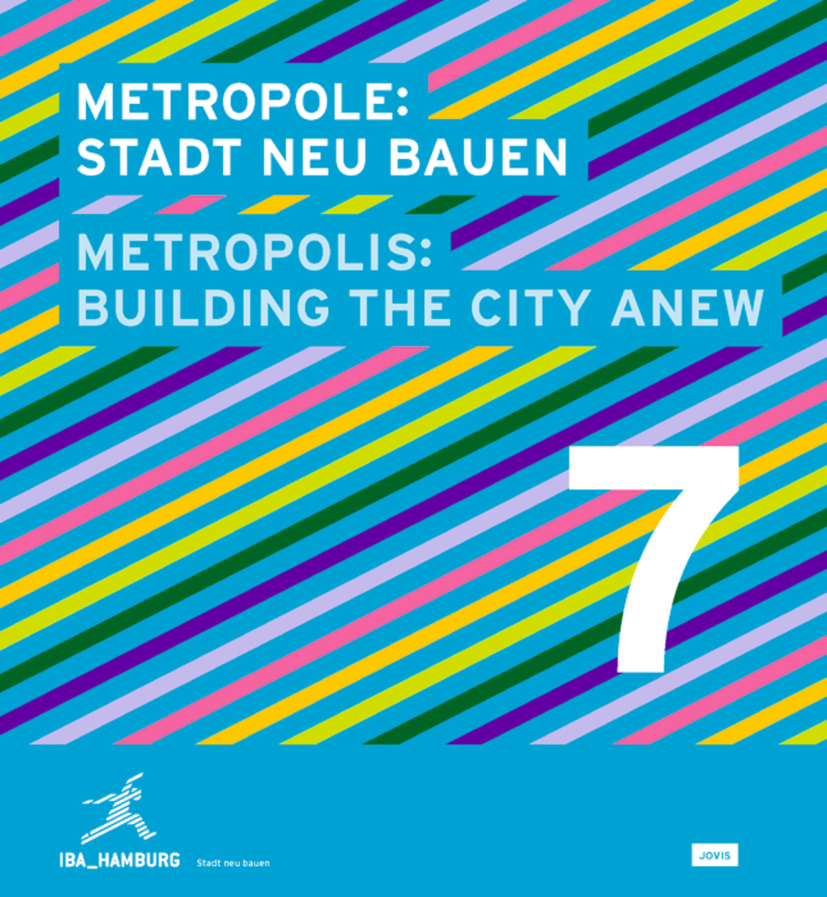 Metropolis No. 7: Building the City Anew